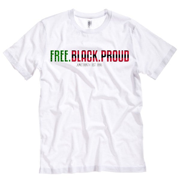 Juneteenth Free Black Proud
